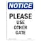 Signmission OSHA Notice, 7" Height, Please Use Other Gate Sign, 7" X 5", Portrait OS-NS-D-57-V-17632 - alternate 1